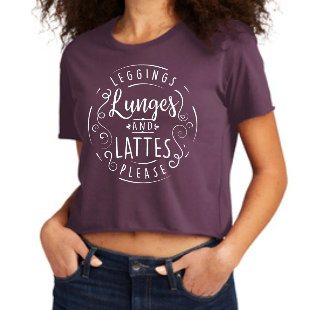 FIT LIFE FANCY "LEGGINGS, LUNGES & LATTES" Cali Cropped Tee