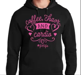 FIT LIFE "COFFEE, CHAOS, and CARDIO" Ladies Pullover Hoodie
