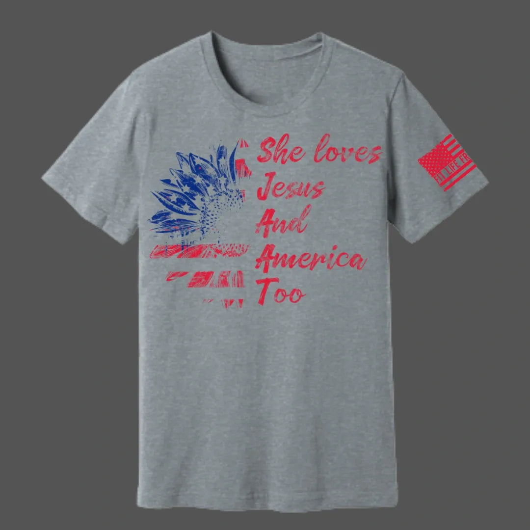 FIT LIFE FREEDOM "SHE LOVES JESUS AND AMERICA TOO" TEE