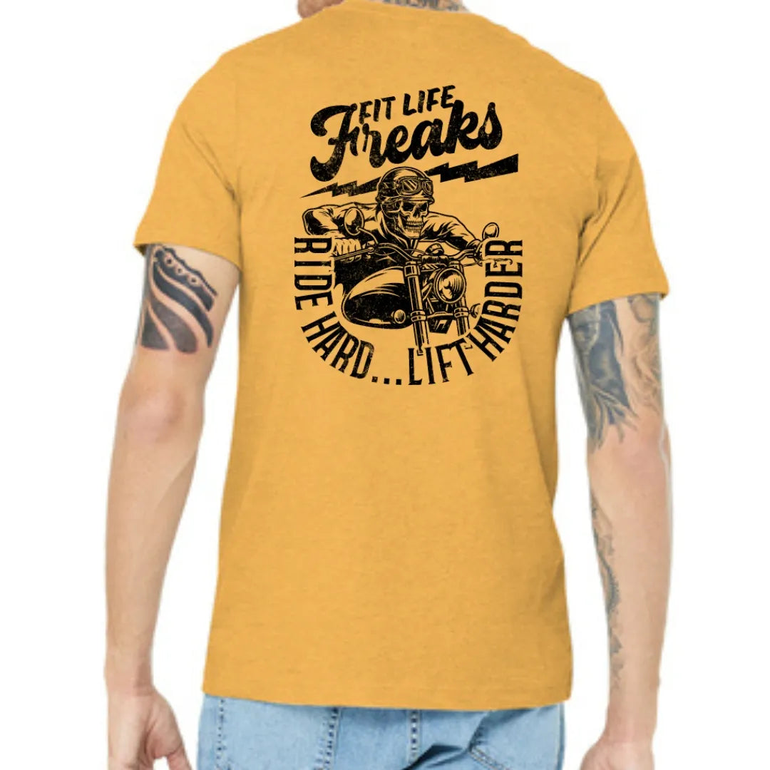 FIT LIFE FREAKS "RIDE HARD...LIFT HARDER TEE