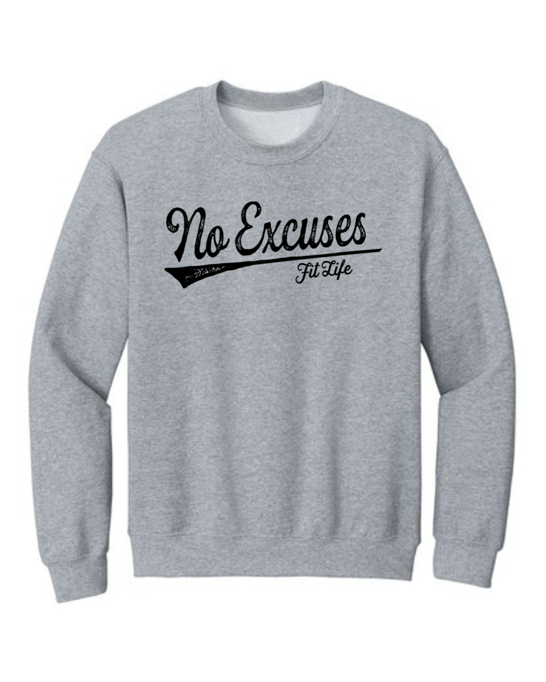 FIT LIFE FANCY "NO EXCUSES" Ladies Sweatshirt